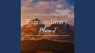Extraordinary Moment