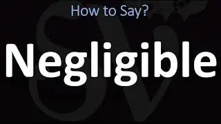 How to Pronounce Negligible? (CORRECTLY)