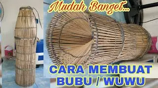 Mudaahh..., Cara Membuat Bubu / Wuwu, Perangkap Ikan, Kerajinan Bambu