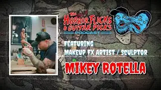 Makeup FX Artist/Sculptor Mikey Rotella (Smile, Werewolf by Night, Hellraiser, CreepshowTV, & more!)