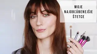 Moje najobľúbenejšie štetce | TinaNaté