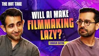 Can ChatGPT Write a Shakun Batra Film? | Director of Gehraiyaan & Kapoor & Sons on AI in Filmmaking