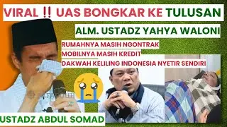 VIRAL‼️uas bongkar ketulusan Ustadz Yahya waloni #ustadzabdulsomad #ustadzyahyawaloni 