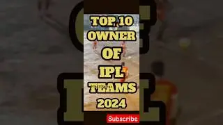Top 10 owner of IPL teams 2024 #viral #ipl #rcb #csk #king11punjab  #trending #shorts