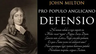 John Milton: Pro Populo Anglicano Defensio. In Defence of the People of England. Preface.