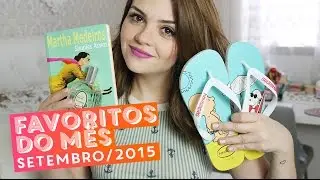 Favoritos de setembro/2015 • Karol Pinheiro