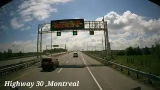 Driving on Highway 30 Montreal