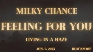 Milky Chance - Feeling For You (Lyrics)