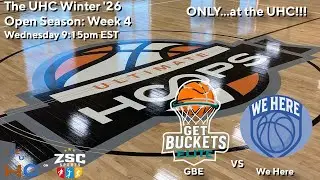 THE 2026 UHC Winter Open Season Week 4: GBE vs We Here