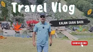 کالام سے شاہی باغ کا سفر |  اوشو جنگل | اتروڑ کی وادی | کالام سیریز #kalam #travel #beautyofnature #