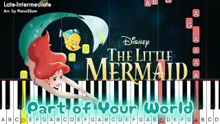 [Late-Intermediate] Part of Your World - The Little Mermaid | Piano Tutorial