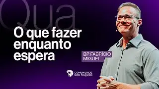 O Que Fazer Enquanto Espera | Bp Fabrício Miguel |  CN Fortaleza | 19:30h | 16.10.2024