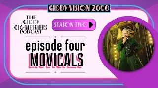 Giddy Gigmeisters S2 E4: Movicals - A Wicked Pt.1 Reaction #podcast #musical