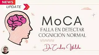 MoCA. Falla en detectar cognición normal