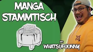 Manga Stammtisch #3 - @WhatsUpJonnyDE