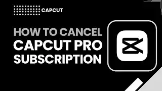 How to Cancel CapCut Pro Subscription | Step-by-Step Cancellation Guide