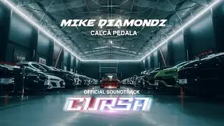 Mike Diamondz - Calcă pedala (official soundtrack- CURSA)