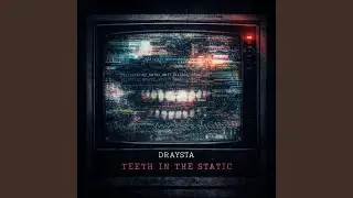 Teeth In The Static