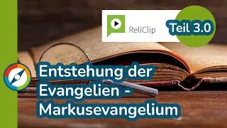 Entstehung der Evangelien 3.0 Markusevangelium