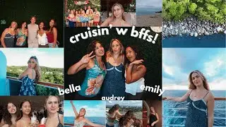 BFFS since MIDDLE SCHOOL go on a cruise! | audrey may