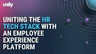 Uniting the HR tech stack with an employee experience platform