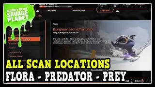 Journey To The Savage Planet All Scan Locations (Flora - Predator - Prey)