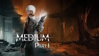 The Medium Playthrough Part 1