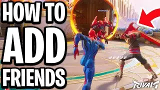 How To Add Friends On Marvel Rivals - Full Guide