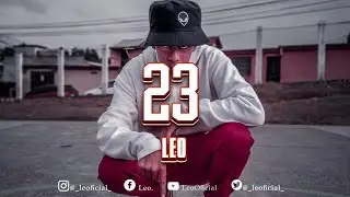 Leo | 23 - (Principio Y Fin) Official Video