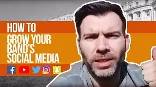 HOW TO GROW YOUR BAND'S SOCIAL MEDIA