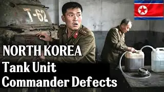 North Korean Tank Unit Commander Defects &mdash; He Broke Down in Tears During Intelligence Questioning
