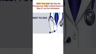 NEET pg 2022 |exam confirmed on may 21 |NEET pg
