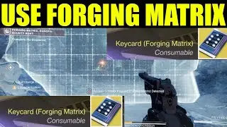 Destiny 2 - how to use forging matrix keycard (forging matrix location)