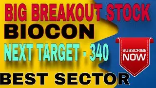 BIG BREAKOUT IN BIOCON!! KNOW THE NEXT TARGET!