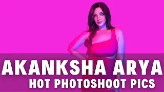Akanksha Arya Best Photoshoot Pics | Akanksha Arya Photoshoot | Indian Fashion Bloggers