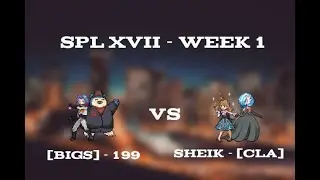 SPL XVII Week 1 - 199 vs Sheik