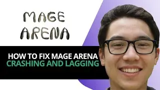 How to Fix Mage Arena Crashing and Lagging &ndash; Ultimate Guide for 2025