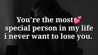 You're the most special person in my life... 💕|| Love Quotes For Someone Special || Love quotes