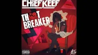 Chief Keef - Thot Breaker