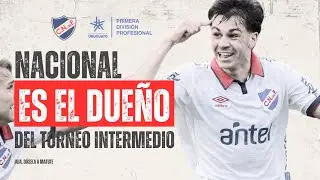 NACIONAL ES EL DUEÑO DEL TORNEO INTERMEDIO