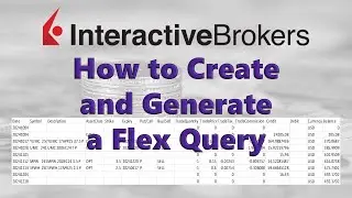 Interactive Brokers | How to Create and Generate a Flex Query via Client Portal