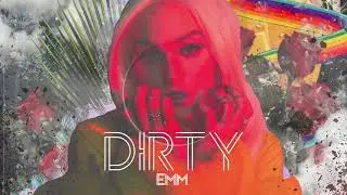 DIRTY - EMM - Official Audio - [EMERALD ERA]