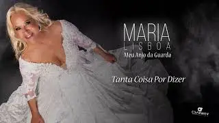 Maria Lisboa - Tanta Coisa Por Dizer (Áudio Oficial)
