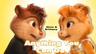Alvin & Brittany - Anything You Can Do