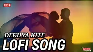 DEKHYA KITE SONG LOFI / [PUNJBI SONG] / SLOWED+LOFI