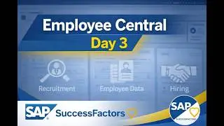 SAP SuccessFactors Employee Central Day 3