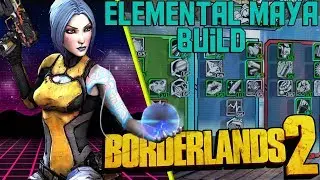 Borderlands 2 - Elemental Maya Build and Tips + Game Data