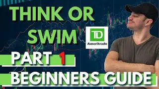 Complete Beginners Guide to TD Ameritrade's Think or Swim Stock Day Trading Platform  - Part 1 of 8