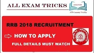 RRB 2018 HOW TO APPLY online form| COMPLETE GUIDE