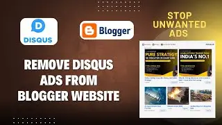 Remove Disqus Ads from Blogger Website in Under 8 Minutes | CodePress Academy #auto ads removed